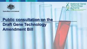 Public consultation on the Draft Gene Technology Amendment Bill